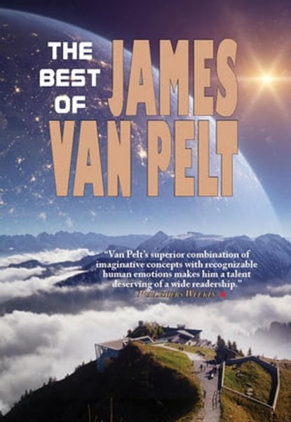 The Best of James Van Pelt, James Van Pelt - Ebook - 9798201113841