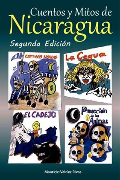 Cuentos y Mitos de Nicaragua, EbookNica ; Mauricio Valdez Rivas - Ebook - 9798201118242
