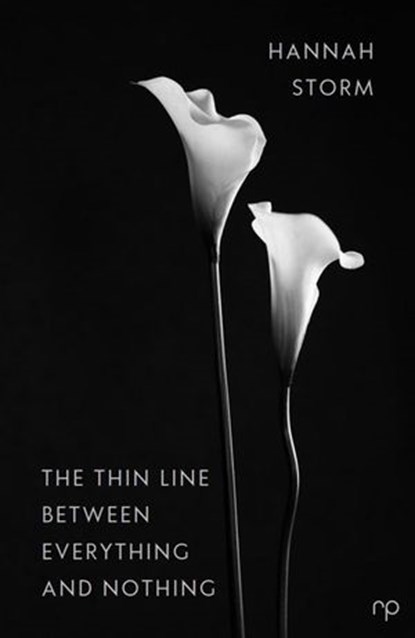 The Thin Line Between Everything and Nothing, Hannah Storm - Ebook - 9798201123413