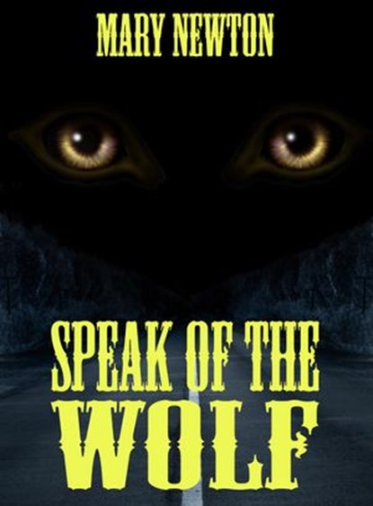 Speak of the Wolf, Mary Newton - Ebook - 9798201126827