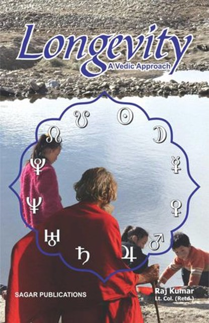 Longevity : a Vedic Approach, Raj Kumar - Ebook - 9798201134921