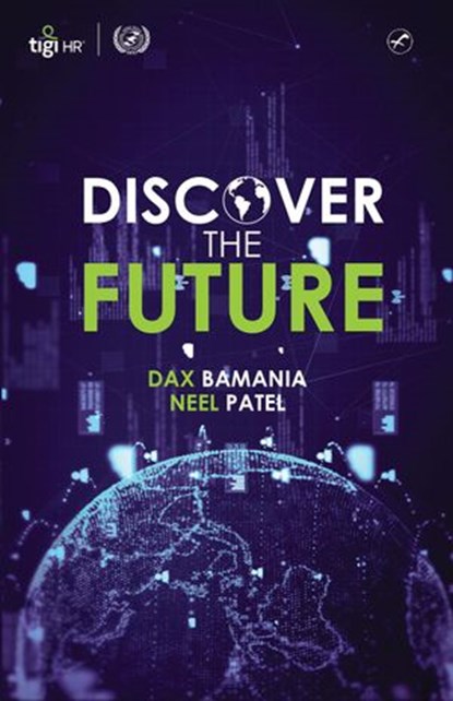 Discover the Future, Dax Bamania ; Neel Patel - Ebook - 9798201136628
