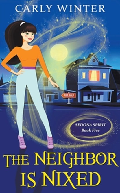 The Neighbor is Nixed, Carly Winter - Paperback - 9798201145620