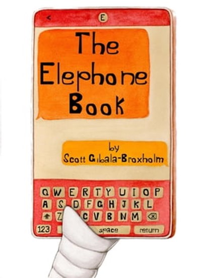 The Elephone Book, Scott Gibala-Broxholm - Ebook - 9798201152529