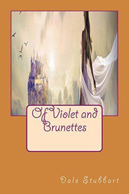 Of Violet and Brunettes, Dale Stubbart - Ebook - 9798201153724