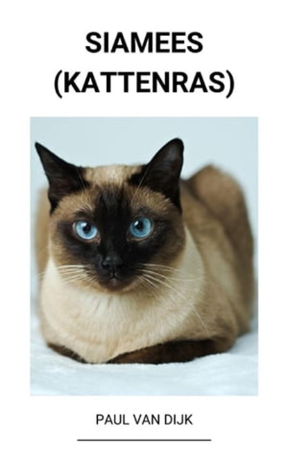 Siamees (Kattenras), Paul Van Dijk - Ebook - 9798201154936