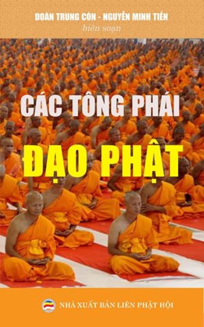 Các tông phái đạo Phật, Nguyễn Minh Tiến ; Đoàn Trung Còn - Ebook - 9798201155421