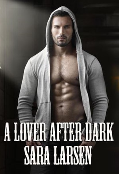 A Lover After Dark, Sara Larsen - Ebook - 9798201156275