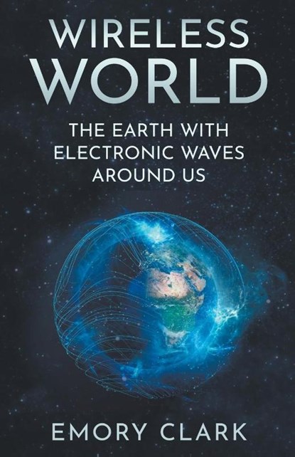 Wireless World, Emory Clark - Paperback - 9798201162306