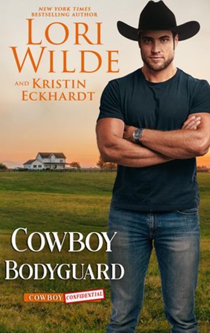 Cowboy Bodyguard, Lori Wilde ; Kristin Eckhardt - Ebook - 9798201164027