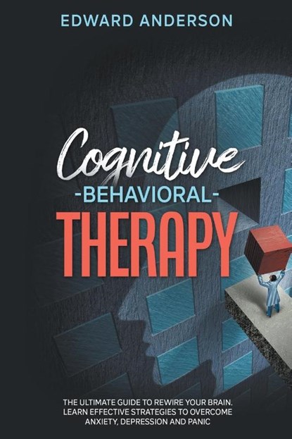 Cognitive Behavioral Therapy, Edward Anderson - Paperback - 9798201164034