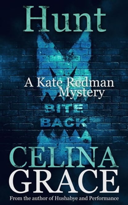 Hunt (A Kate Redman Mystery: Book 14), Celina Grace - Ebook - 9798201165611