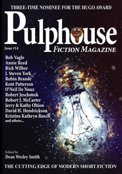 Pulphouse Fiction Magazine Issue Fourteen, Dean Wesley Smith ; Kristine Kathryn Rusch ; Annie Reed ; B.A. Paul ; Brenda Carre ; Dory Crowe ; Anthea Sharp ; Robert J. McCarter ; O’Neil De Noux ; Kent Patterson ; Michael D. Britton ; Rick Wilber ; Robert Jeschonek ; Rob Vagle ; R.W. Wallace ; J. Ste - Ebook - 9798201167370