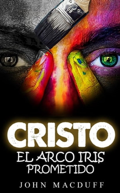 cristo el arco iris prometido, John MacDuff - Ebook - 9798201168643