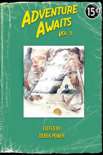 Adventure Awaits, Chris Hewitt ; David Green ; Declan Fletcher ; Shelly Jarvis ; Gordon Linzner ; Charlotte Langtree ; L.T. Emery ; Deborah Dubas Groom ; Ashleigh Cattermole-Crump ; Scarlett Lake - Ebook - 9798201172831