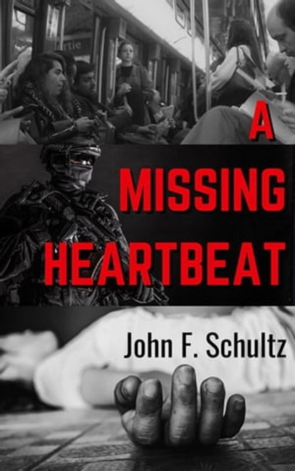 A Missing Heartbeat, John F Schultz - Ebook - 9798201175177