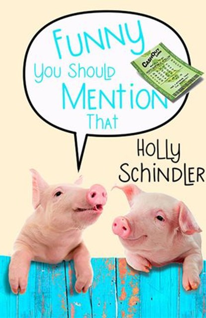 Funny You Should Mention That, Holly Schindler - Ebook - 9798201178192
