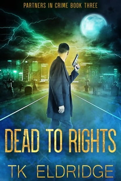 Dead to Rights, TK Eldridge - Ebook - 9798201186531