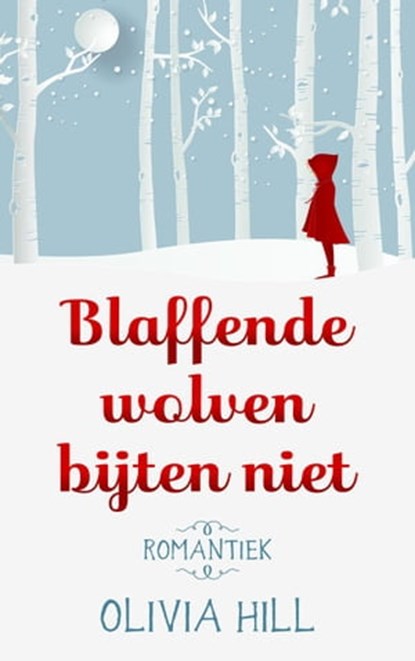 Blaffende wolven bijten niet, Olivia Hill - Ebook - 9798201187200