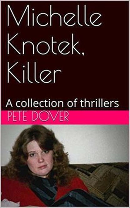 Michelle Knotek, Killer, Pete Dover - Ebook - 9798201190408