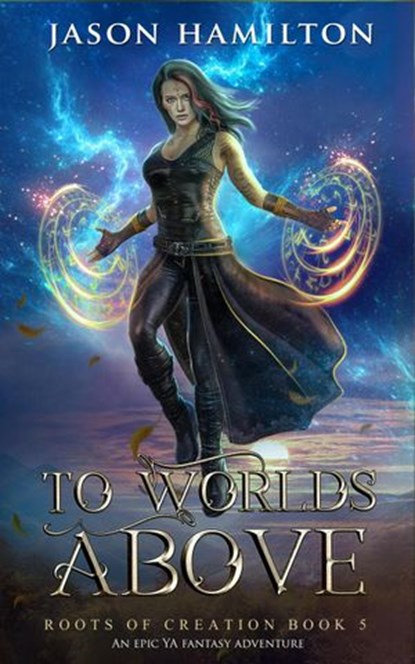 To Worlds Above: An Epic YA Fantasy Adventure, Jason Hamilton - Ebook - 9798201193775