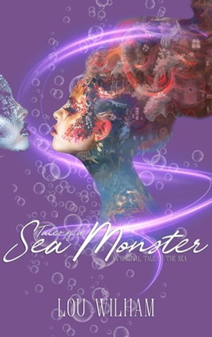Tales of a Sea Monster, Lou Wilham - Ebook - 9798201193942