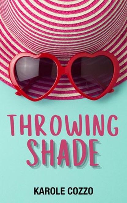 Throwing Shade, Karole Cozzo - Ebook - 9798201199876