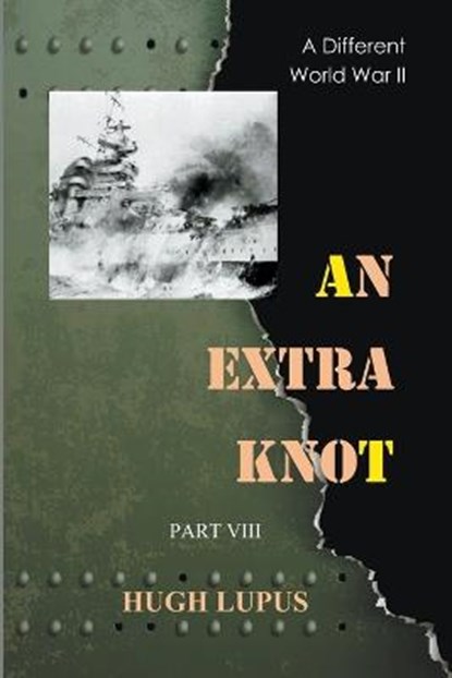 An Extra Knot Part VIII, LUPUS,  Hugh - Paperback - 9798201201135