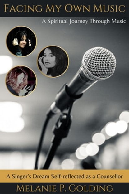 Facing My Own Music, Melanie P. Golding - Ebook - 9798201206642