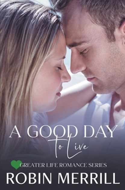 A Good Day to Live, MERRILL,  Robin - Paperback - 9798201210809