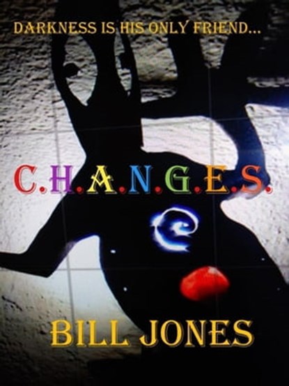 C. H. A. N. G. E. S., BILL JONES - Ebook - 9798201212469