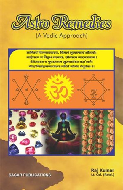 Astro Remedies: a Vedic Approach, Raj Kumar - Ebook - 9798201226558