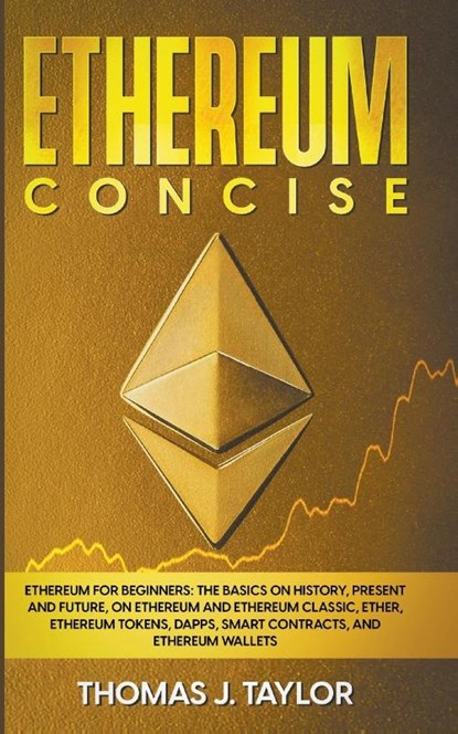 Ethereum Concise, Thomas J Taylor - Paperback - 9798201231484