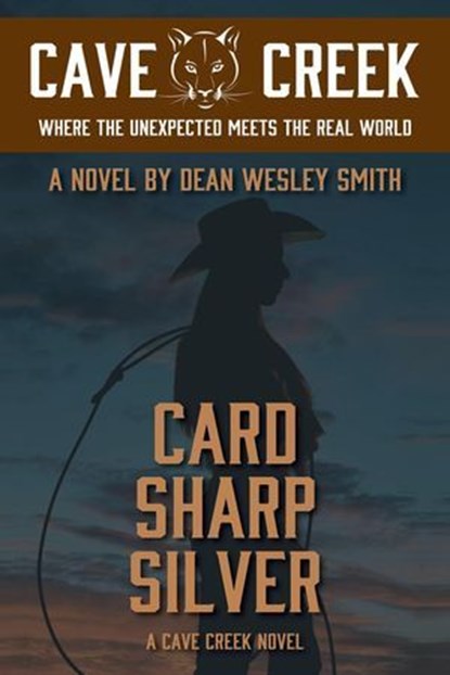 Card Sharp Silver: A Cave Creek Novel, Dean Wesley Smith - Ebook - 9798201232375