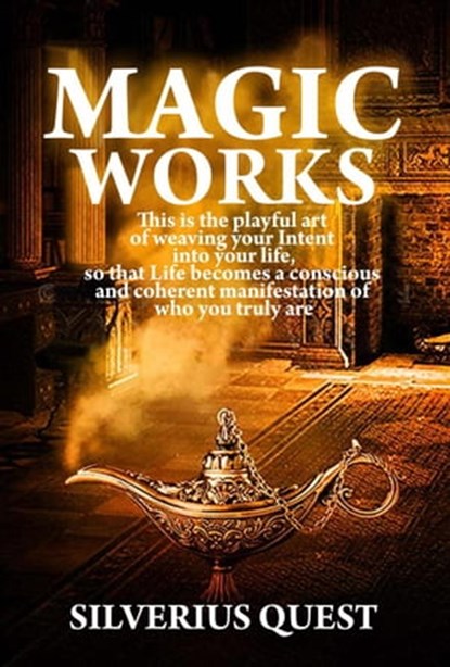 Magic Works, Silverius Quest - Ebook - 9798201236687