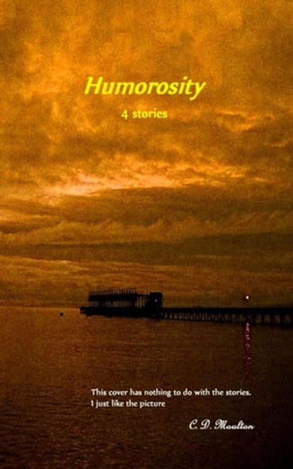 Humorosity, C. D. Moulton - Ebook - 9798201237790