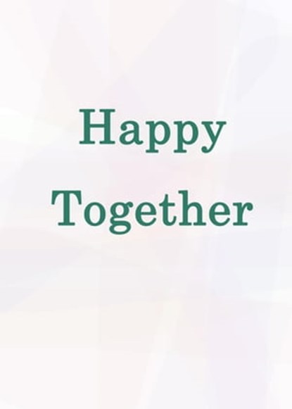 Happy Together, Yang Liu - Ebook - 9798201241193