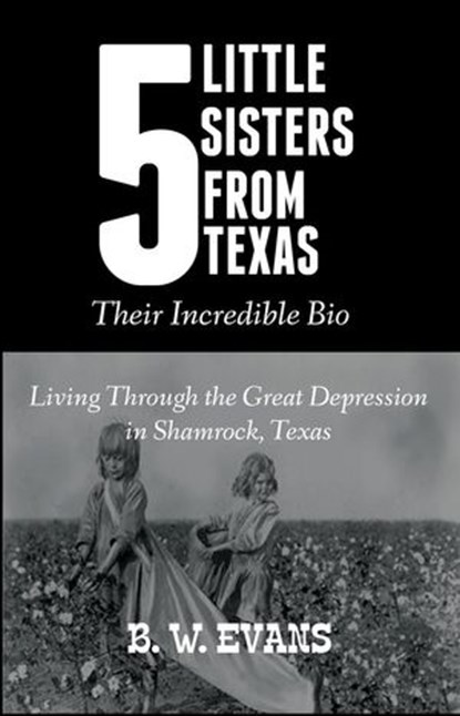 Five Little Sisters from Texas, B. W. Evans - Ebook - 9798201242596