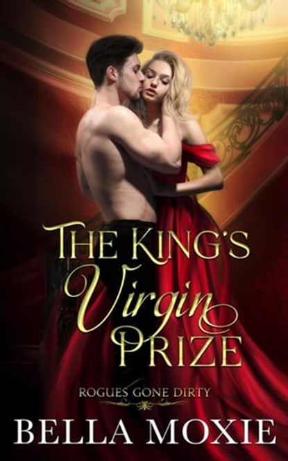 The King's Virgin Prize, Bella Moxie - Ebook - 9798201248154