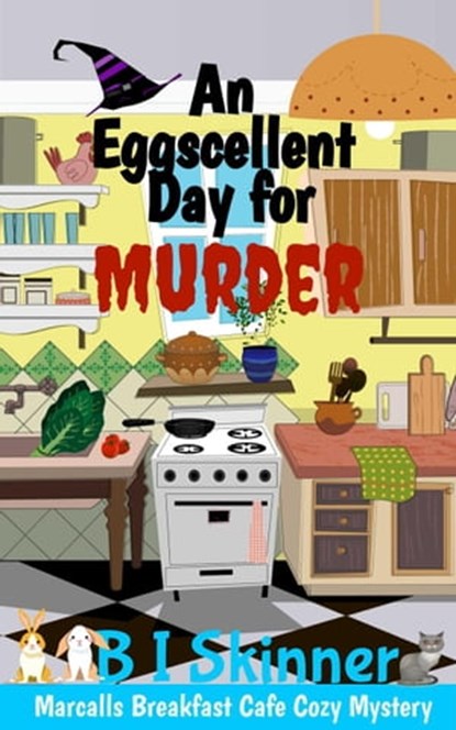 An Eggscellent Day for Murder, B I Skinner - Ebook - 9798201249960
