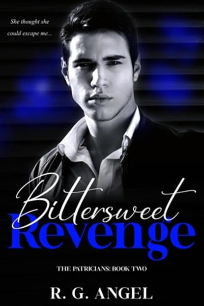 Bittersweet Revenge, R.G. Angel - Ebook - 9798201250782