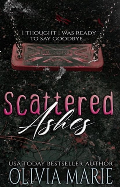 Scattered Ashes, Olivia Marie - Ebook - 9798201256432