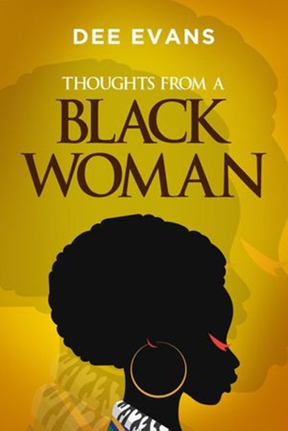 Thoughts from a Black Woman, Dee Evans - Ebook - 9798201263317