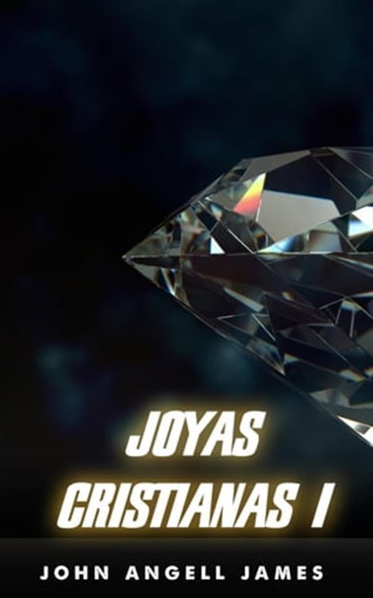joyas cristianas 1, John Angell James - Ebook - 9798201274450