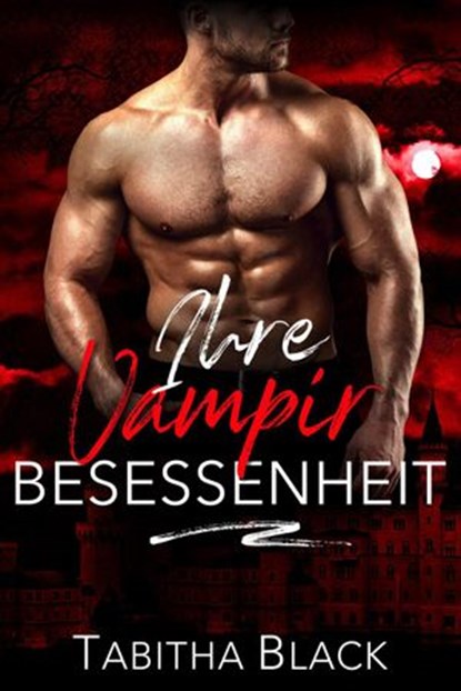 Ihre Vampir Besessenheit, Tabitha Black - Ebook - 9798201276348