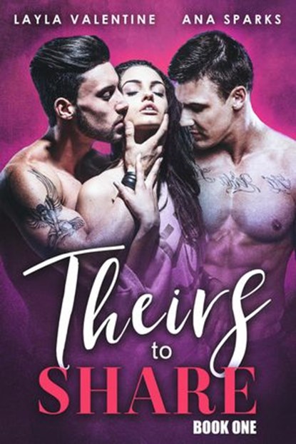 Theirs To Share, Layla Valentine ; Ana Sparks - Ebook - 9798201278229