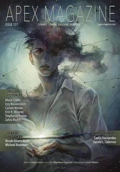 Apex Magazine Issue 127, Jason Sizemore ; Marie Croke ; Izzy Wasserstein ; Carson Winter ; Erin K. Wagner ; Stephanie Kraner ; Zahra Mukhi ; Nicole Givens Kurtz ; Michael Boatman ; Carlos Hernandez ; Gerald L. Coleman ; Lesley Conner ; AC Wise ; MB Sutherland ; Keturah Barchers ; - Ebook - 9798201281427