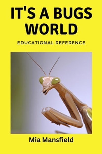 It's a Bugs World, Trevor Blake ; Mia Mansfield - Ebook - 9798201285692