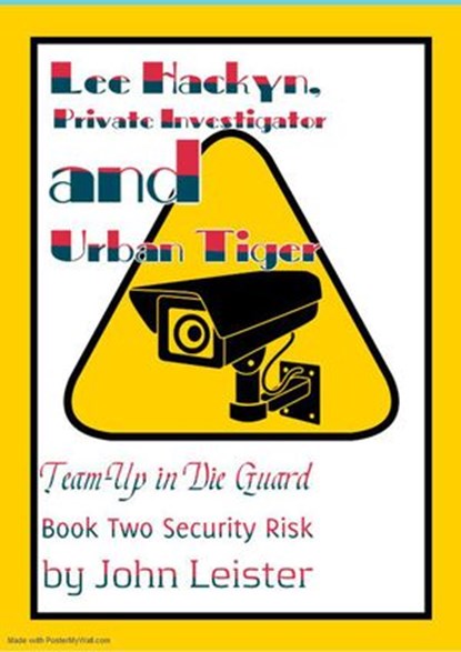Lee Hacklyn, Private Investigator and Urban Tiger Team-Up in Die Guard Book Two Security Risk, John Leister - Ebook - 9798201289348