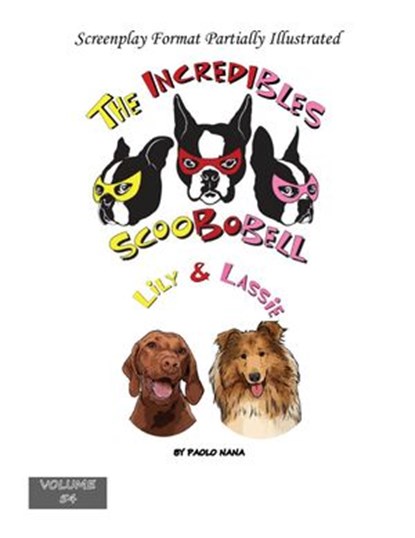 The Incredibles Scoobobell Lily & Lassie, paolo nana - Ebook - 9798201291358